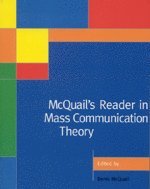 McQuail's Reader in Mass Communication Theory (h�ftad)