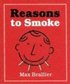 Reasons to Smoke