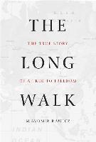 The Long Walk: The True Story of a Trek to Freedom (inbunden)