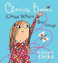 Clarice Bean, Guess Who's Babysitting (h�ftad)