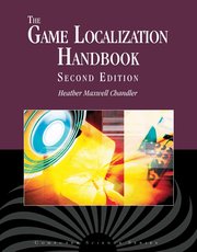The Game Localization Handbook 2nd Edition (h�ftad)