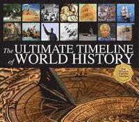 The Ultimate Timeline of World History: With 20 Lavish Fold-Out Timelines (inbunden)