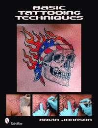 Basic Tattooing Techniques (h�ftad)