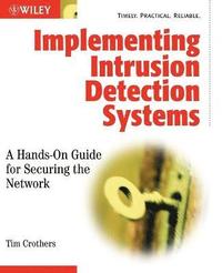 Implementing Intrusion Detection Systems