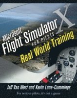Microsoft Flight Simulator X for Pilots (h�ftad)