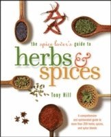 The Spice Lover's Guide to Herbs and Spices (h�ftad)