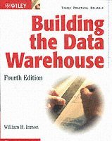 Building the Data Warehouse 4th Edition (h�ftad)