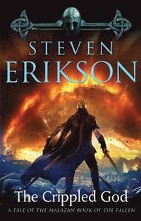 The Crippled God: Book Ten of the Malazan Book of the Fallen (h�ftad)