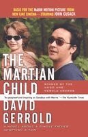 The Martian Child: A Novel about a Single Father Adopting a Son (h�ftad)