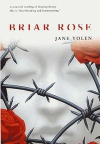 Briar Rose: A Novel of the Fairy Tale Series (h�ftad)