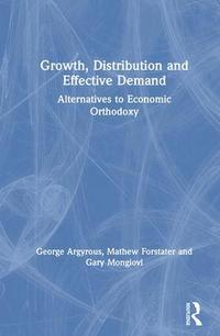 Growth, Distribution and Effective Demand (inbunden)