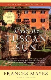 Under the Tuscan Sun: At Home in Italy (h�ftad)
