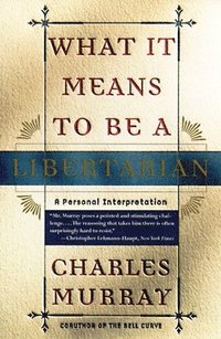 What it Means to be a Libertarian (h�ftad)