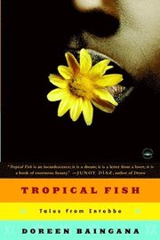 Tropical Fish: Tales from Entebbe (h�ftad)