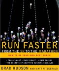 Run Faster From The 5K To The Marathon