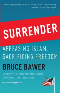 Surrender: Appeasing Islam, Sacrificing Freedom (h�ftad)