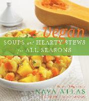 Vegan Soups and Hearty Stews for All Seasons (inbunden)