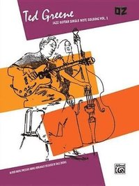 Ted Greene -- Jazz Guitar Single Note Soloing, Vol 1 (h�ftad)
