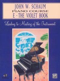 John W. Schaum Piano Course: E -- The Violet Book (h�ftad)