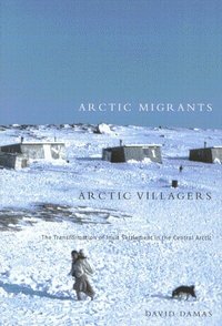 Arctic Migrants / Arctic Villagers (inbunden)