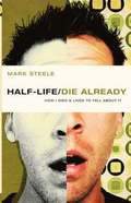 Half-Life / Die Already
