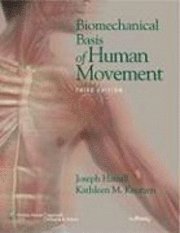 Biomechanical Basis Of Human Movement (inbunden)
