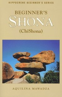 Beginner's Shona (Chishona) (h�ftad)