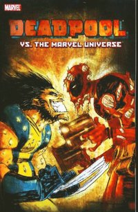 Deadpool Vs. The Marvel Universe (h�ftad)