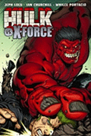 Hulk: Vol. 4 Hulk Vs. X-Force (h�ftad)