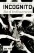 Incognito: v. 2 Bad Influences