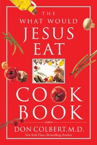 The What Would Jesus Eat Cookbook (h�ftad)