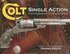 Colt Single Action: From Patersons to Peacemakers