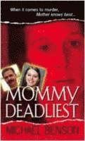 Mommy Deadliest (h�ftad)