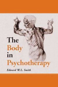 The Body in Psychotherapy (h�ftad)