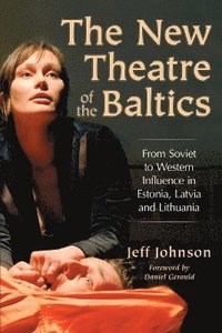 The New Theatre of the Baltics (h�ftad)