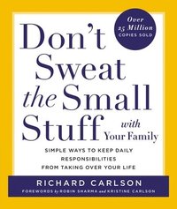 Don't Sweat the Small Stuff with Your Family (h�ftad)
