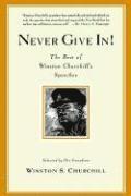 Never Give In!: The Best of Winston Churchill's Speeches (h�ftad)