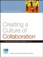 Creating a Culture of Collaboration: (inbunden)