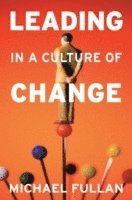Leading in a Culture of Change (häftad)