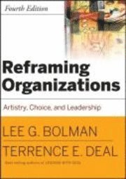 Reframing Organizations (h�ftad)