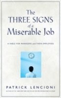 The Three Signs of a Miserable Job (h�ftad)