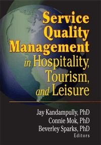 Service Quality Management in Hospitality, Tourism, and Leisure (h�ftad)