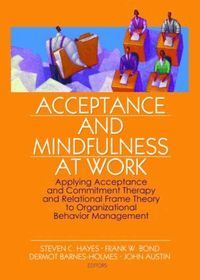 Acceptance and Mindfulness at Work (inbunden)