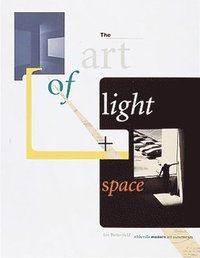 The Art of Light + Space (h�ftad)