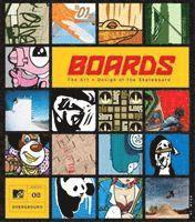 Boards: Art And Design Of Skateboards (h�ftad)
