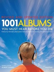 1001 Albums You Must Hear Before You Die (inbunden)