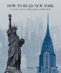 How to Read New York: A Crash Course in Big Apple Architecture (h�ftad)