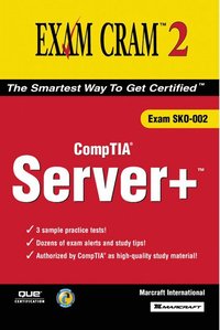 CompTIA Server+ Exam Cram 2 Book/CD Package