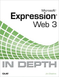 Microsoft Expression Web 3 In Depth (h�ftad)