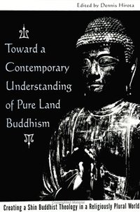 Toward a Contemporary Understanding of Pure Land Buddhism (h�ftad)